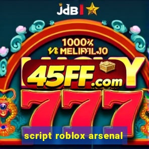 script roblox arsenal